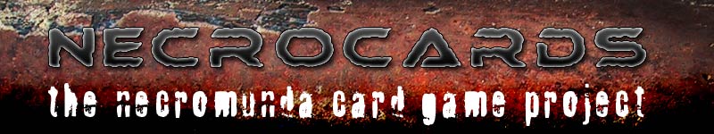 Necrocards - The Necromunda Card Game Project